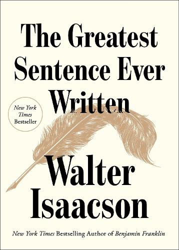 Walter Isaacson - The Greatest Sentence Ever Written