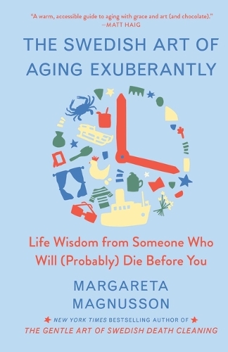 The Swedish Art of Aging Exuberantly