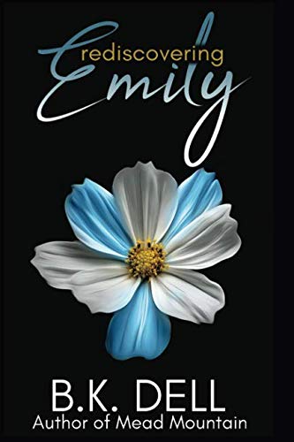Rediscovering Emily: A Luke 15:10 Story from the Author of Mead Mountain