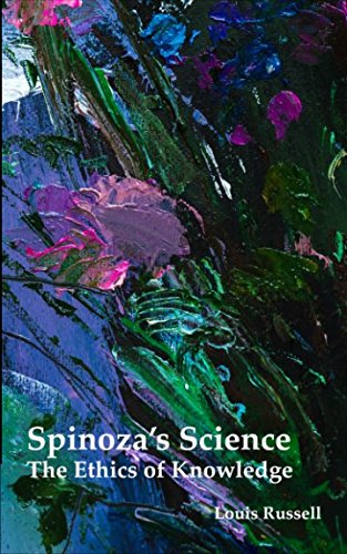 Spinoza's Science: The Ethics of Knowledge