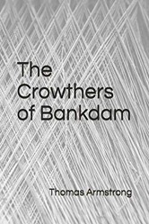The Crowthers of Bankdam (The Crowther Chronicles)