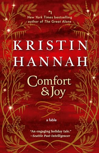 Hannah, Kristin - Comfort & Joy: A Fable