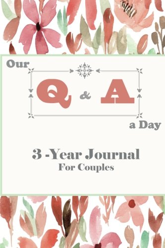 Our Q A a Day Year Journal for Couples People Diary For Love Better Understanding Deeper Connection And SelfExploration