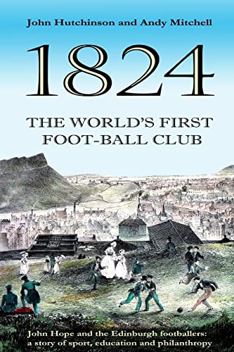 The World's First Football Club (1824)