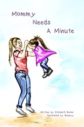 Mommy Needs a Minute