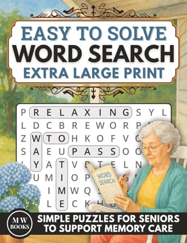 Simple Word Search for Seniors With Dementia Extra Large Print: Easy to Solve Puzzle Book to Support Memory Care and Relaxation in Elderly Adults (Easy to Solve Puzzle Books for Adults With Dementia)