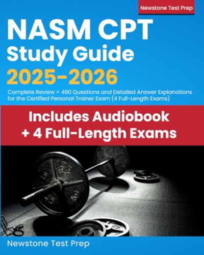 NASM CPT Study Guide 2026-2027: Complete Review + 1800 Questions and Detailed Answer Explanations for the Certified Personal Trainer Exam (E-Learning Access)