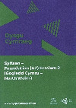 Dysgu Cymraeg: Sylfaen/Foundation (A2) - Gogledd Cymru/North Wales - Fersiwn 2