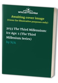 3033 The Third Millennium: Ice Age