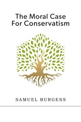 The Moral Case for Conservatism