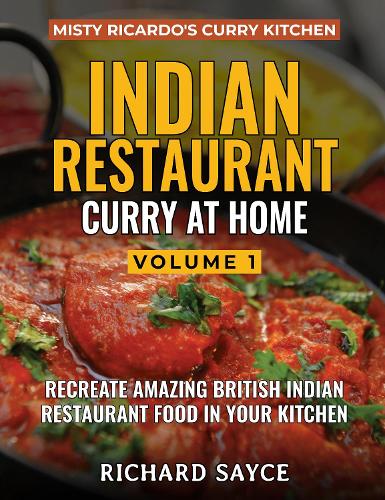 INDIAN RESTAURANT CURRY AT HOME VOLUME 1