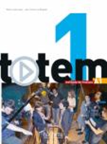 Totem 1 - Livre de l'eleve (A1)
