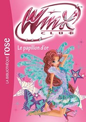 Winx Club 61 - Le papillon d'or (French Edition)