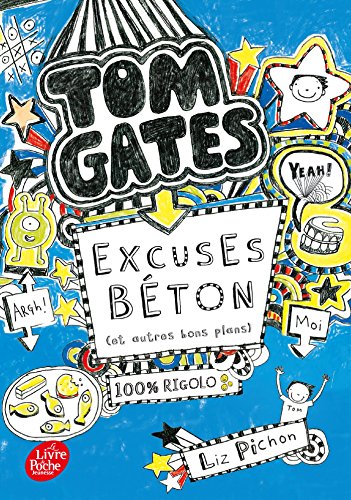 Tom Gates - Tome 2: Excuses béton (et autres plans) (Tom Gates (2))