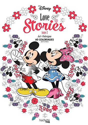 Disney Love stories tome 2: 60 coloriages anti-stress