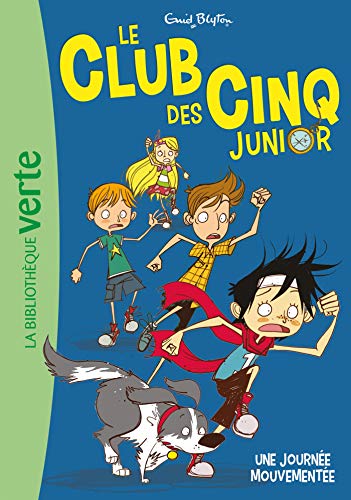 Le Club des Cinq junior Une journee mouvementee Le Club des Cinq Junior French Edition