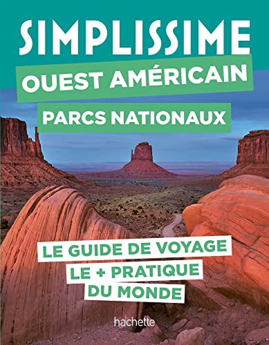 Ouest américain Parcs nationaux Guide Simplissime: Le guide de voyage le + pratique du monde