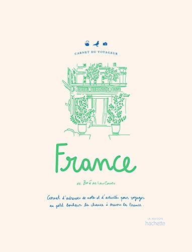 Carnet du Voyageur France: Carnet d'adresses, de notes et d'activités pour voyager au petit bonheur la chance