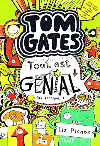Tout Est G'Nial (Ou Presque). Tom Gates Tome 3 T3