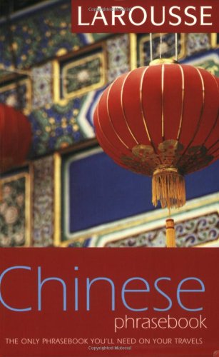 Larousse Mandarin Chinese Phrasebook