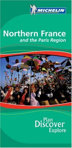 Northern France and Paris Region Green Guide