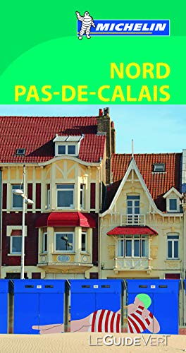 Guide Vert - NORD PAS-DE-CALAIS (Guides verts Michelin)
