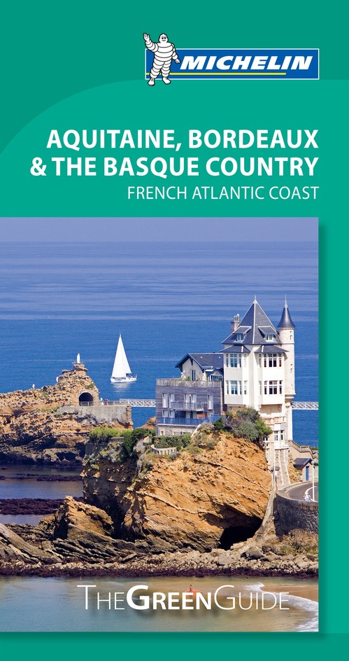 Green Guide Aquitaine, Bordeaux & The Basque Country