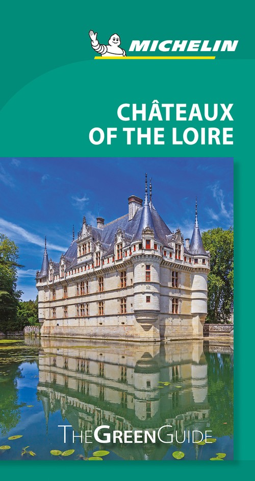 Michelin Green Guide Chateaux of the Loire (Travel Guide)