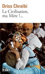 La civilisation, ma Mere!