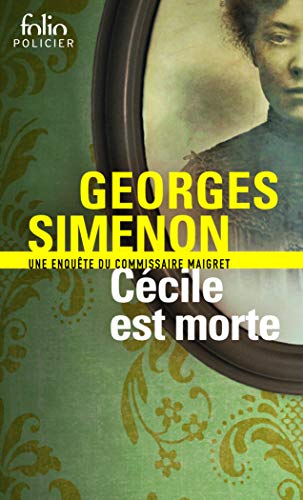 Cecile est morte (Une enquete du commissaire Maigret)