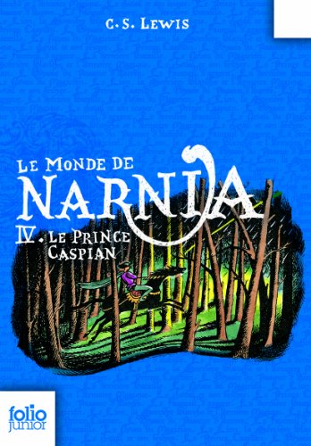 Tome 4. Le Prince Caspian