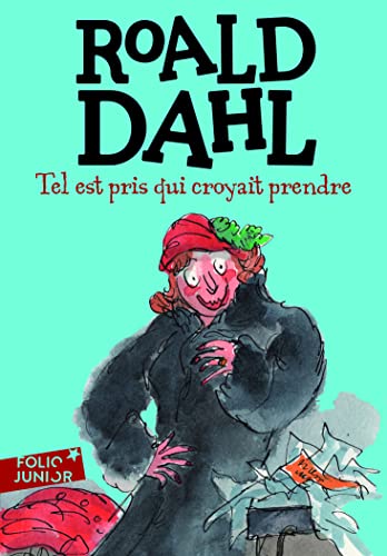 Tel Est Pris Qui Croyait Prendre