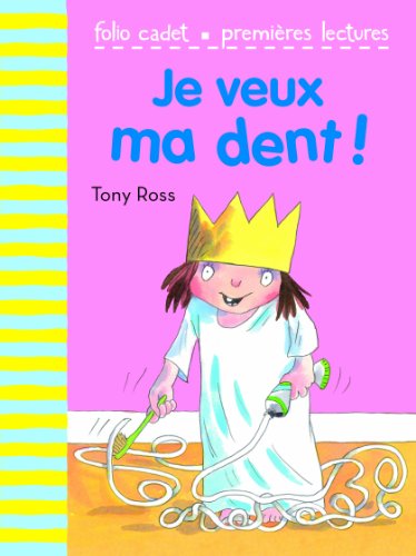 Je veux ma dent!