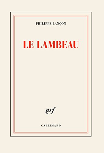 Le lambeau (Prix Femina 2018)