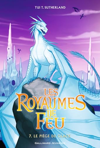 Les Royaumes de Feu Le piege de Glace Romans Junior French Edition