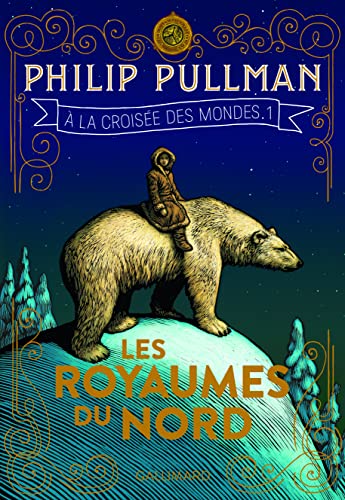 A la Croisée Des Mondes, Tome 1. Les Royaumes Du Nord