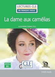 Lecture CLE La dame aux camélias B1: Niveau 3 B1
