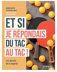 Et si je repondais du tac au tac