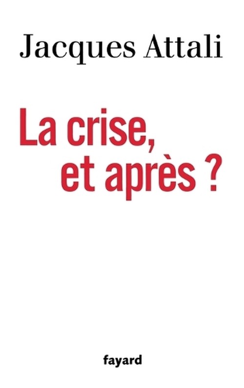 La Crise, et apres ?