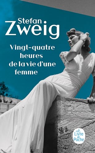 Vingt-Quatre Heures De LA Vie D'Une Femme