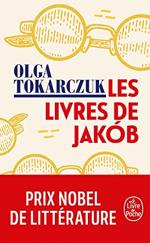 Les Livres de Jakob: Ou le grand voyage à travers sept frontières, cinq langues, trois grandes religions et d'autres moindres
