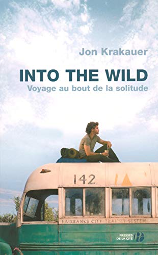 Voyage au bout de la solitude: Into the Wild