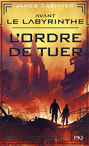 Avant Le Labyrinthe - Tome 4 L'Ordre de Tuer (4) (Hors Collection Sériel)