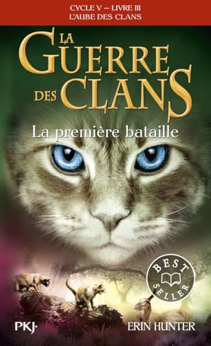 La guerre des clans - Cycle V : L'aube des clans - Tome 3 La première bataille -poche- (3)