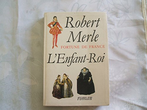 Fortune de france. l'enfant roi.