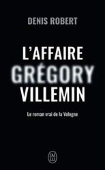 L'Affaire Grégory Villemin. Le Roman de la Vologne (Document (12528)