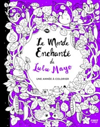 Le monde enchanté de Lulu Mayo - Une année à colorier