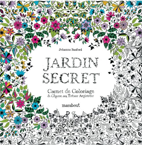 Jardin secret carnet de coloriage et chasse au tresor anti stress