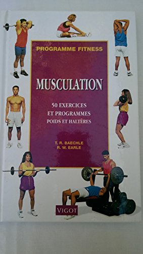 Musculation: 50 Exercices et programmes poids et haltères