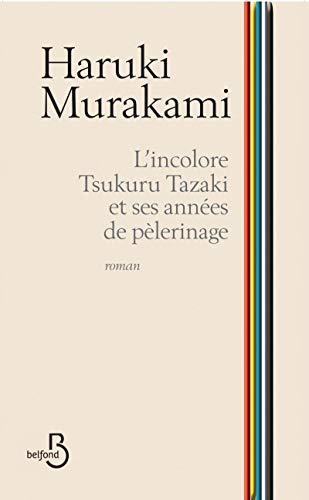 LIncolore Tsukuru Tazaki et ses annees de pelerinage Roman French Edition